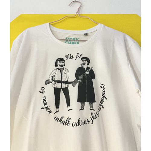 Aki fél, az menjen inkább cukrászkisasszonynak férfi  / uniszex biopamut póló