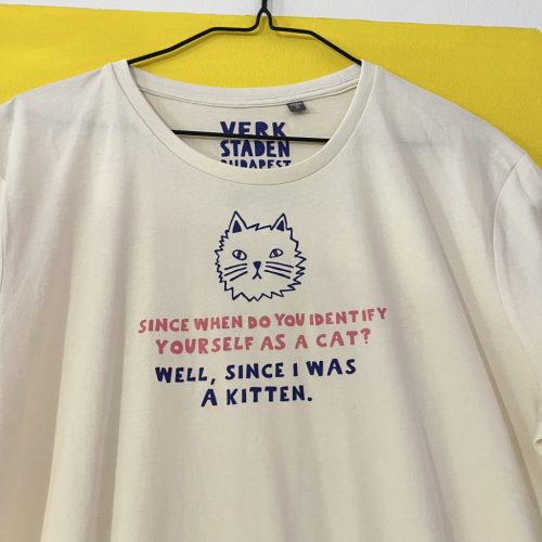 Since when do you identify as a cat?? férfi  / uniszex biopamut póló