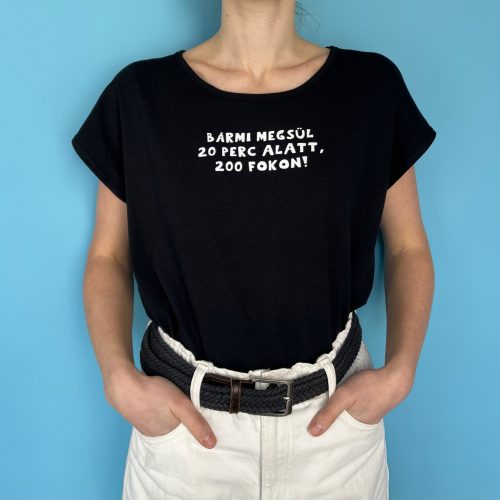 Bármi megsül 20 perc alatt free-size női póló