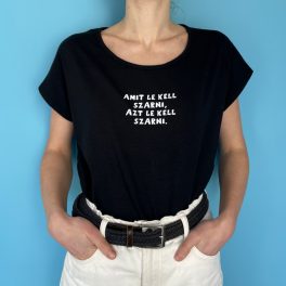   Amit le kell szarni, azt le kell szarni free-size női póló