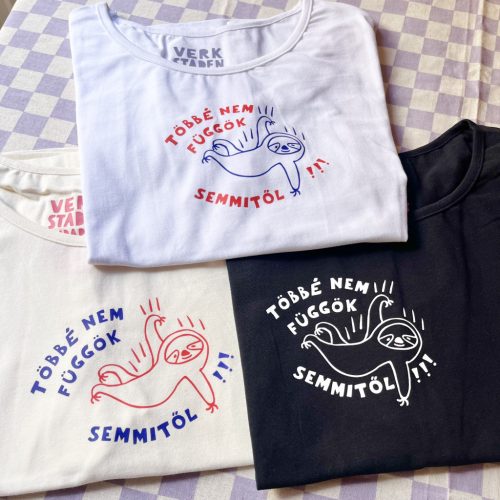 Többé nem függök semmitől! free-size női póló