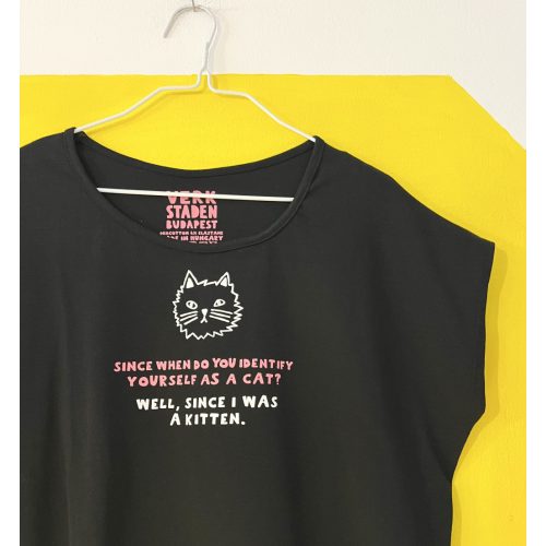 Since when do you identify as a cat? free-size női póló