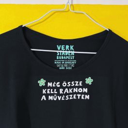 Még össze kell raknom a művészetem free-size női póló