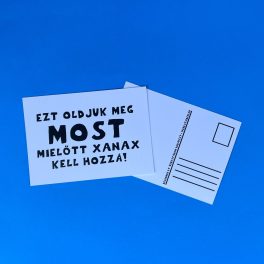 Ezt oldjuk meg most, mielőtt xanax kell hozzá! képeslap